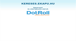 Desktop Screenshot of kereses.ekapu.hu